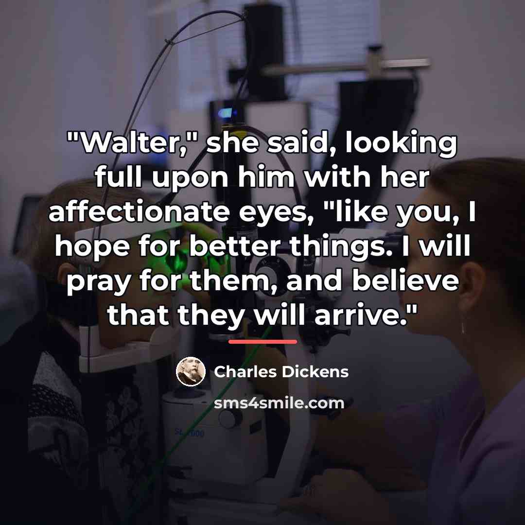 “"Walter," she said, looking full upon him with her affectionate…” quote by Charles Dickens