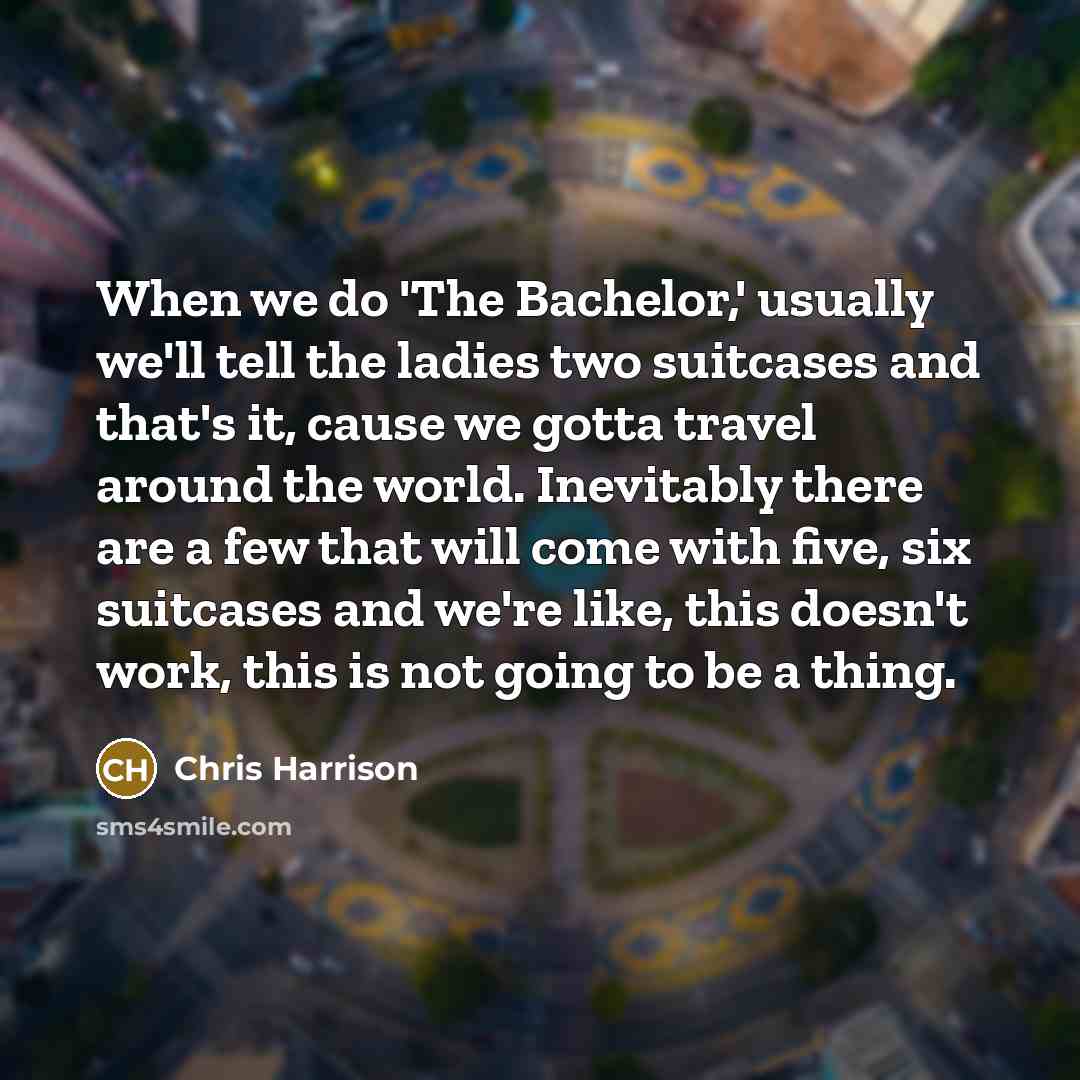 “When we do 'The Bachelor,' usually we'll tell the ladies…” quote by Chris Harrison