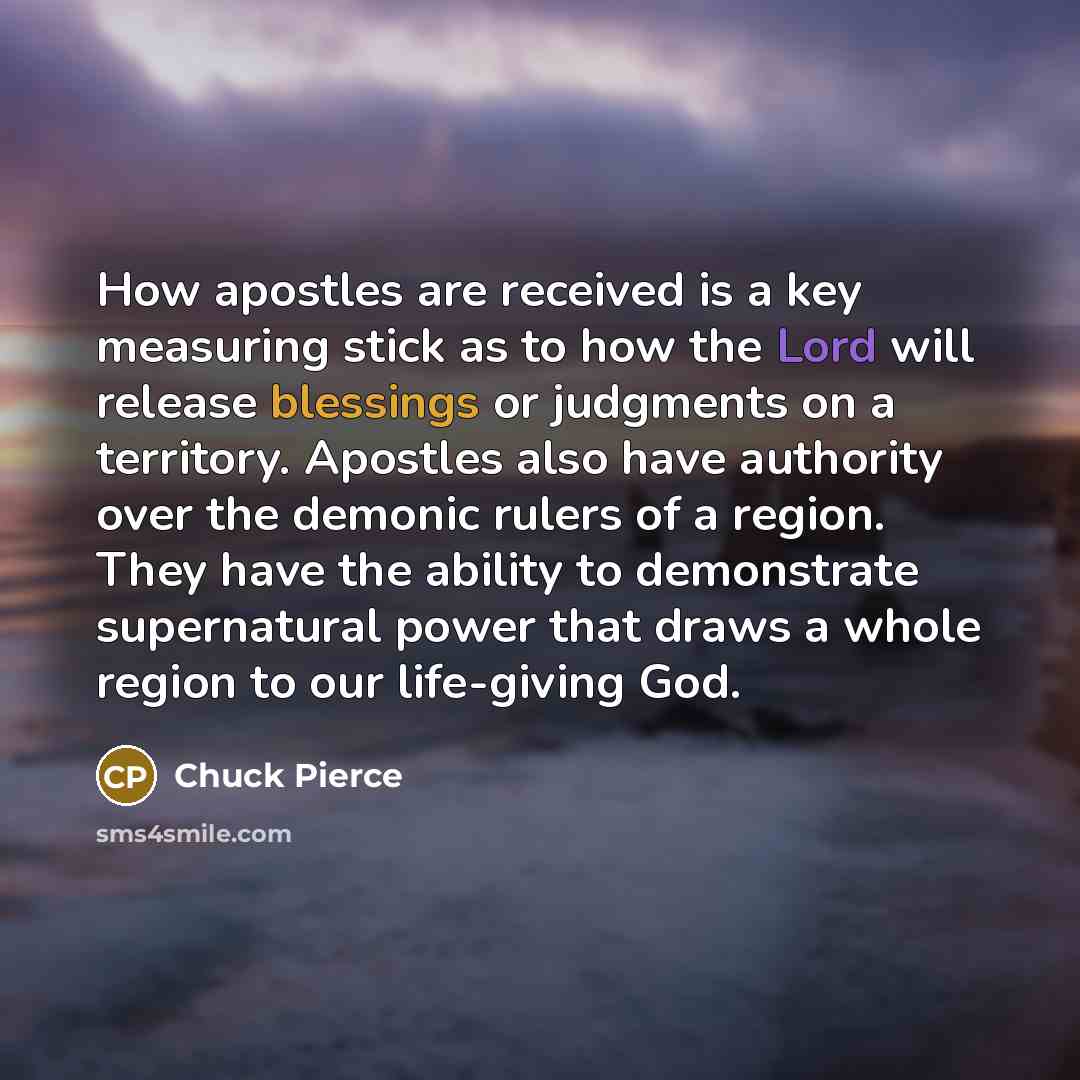 “How apostles are received is a key measuring stick as…” quote by Chuck Pierce