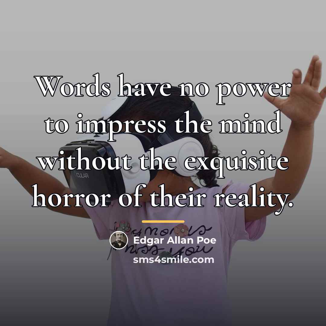“Words have no power to impress the mind without the…” quote by Edgar Allan Poe