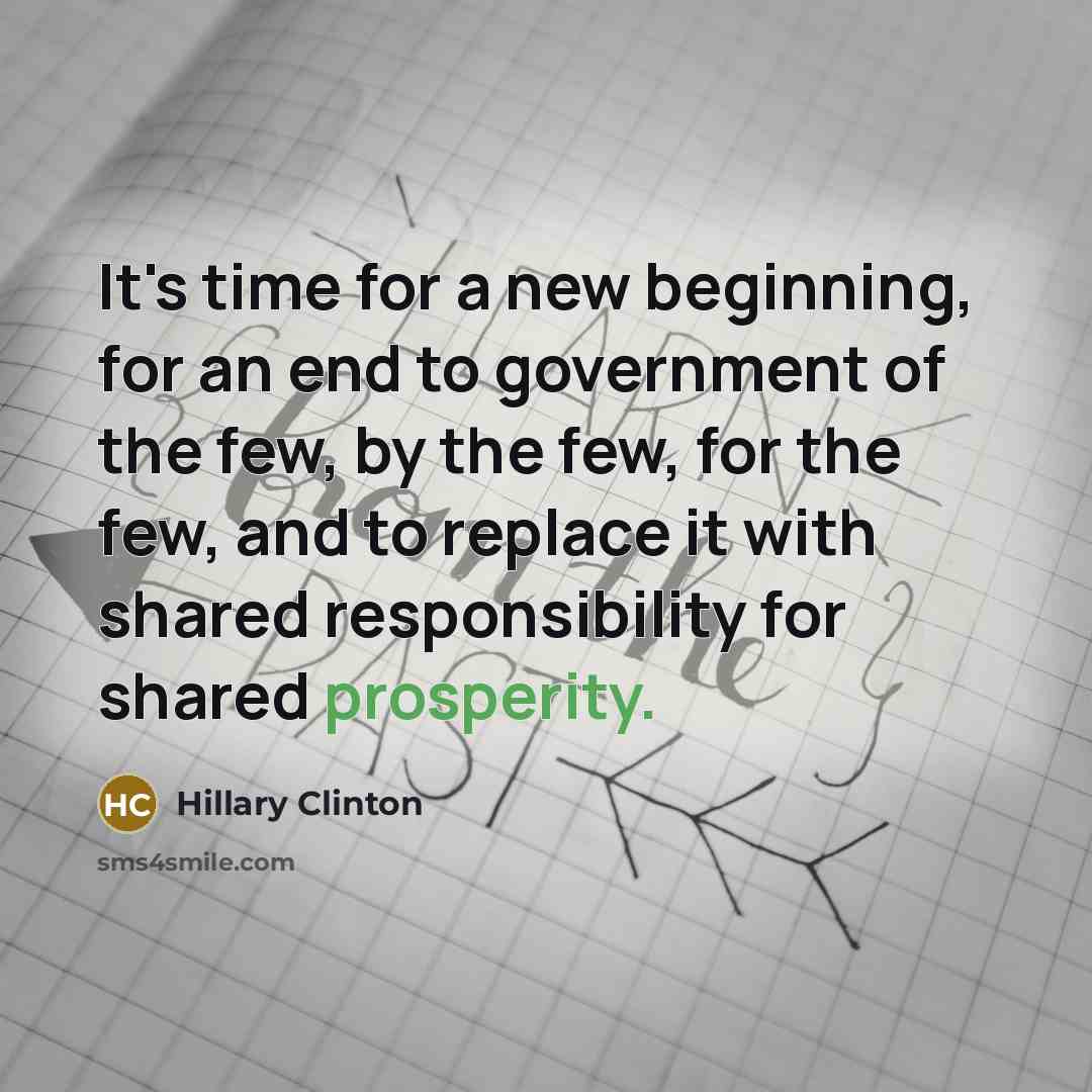 “It's time for a new beginning, for an end to…” quote by Hillary Clinton