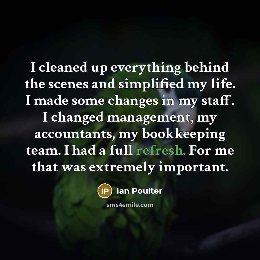 “I cleaned up everything behind the scenes and simplified my…” quote by Ian Poulter