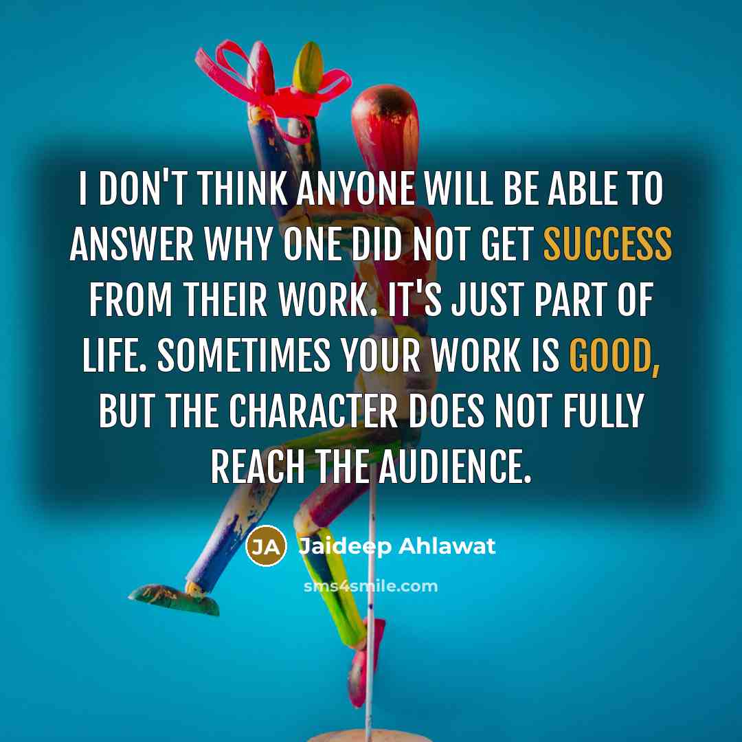 “I don't think anyone will be able to answer why…” quote by Jaideep Ahlawat