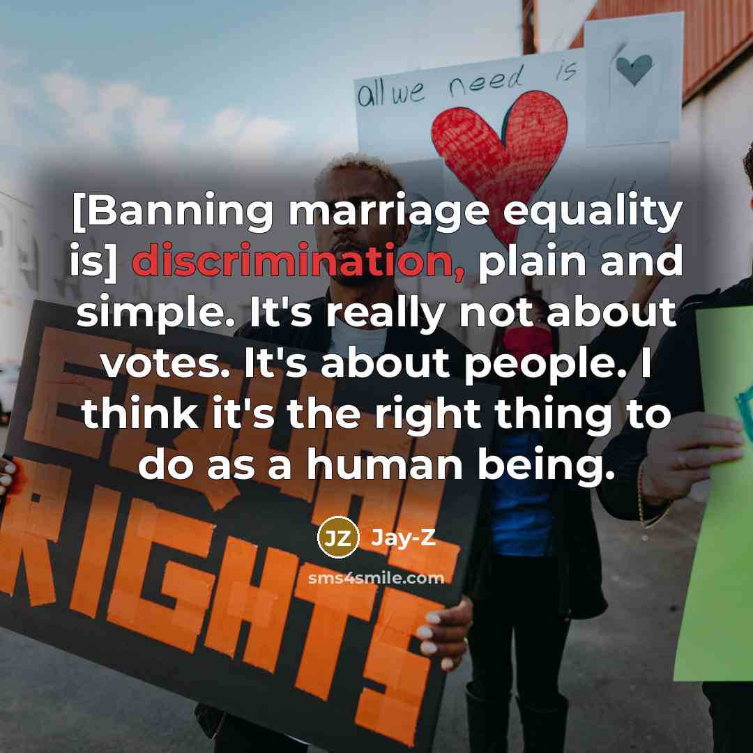 “[Banning marriage equality is] discrimination, plain and simple. It's really…” quote by Jay-Z
