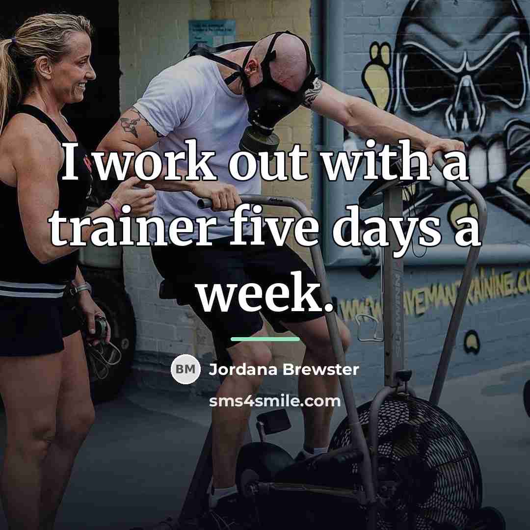 “I work out with a trainer five days a week.…” quote by Jordana Brewster