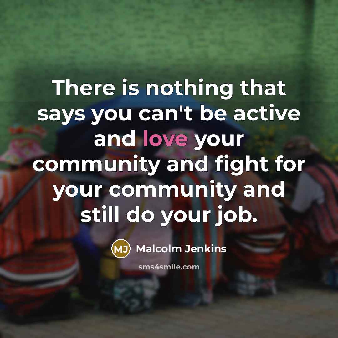 “There is nothing that says you can't be active and…” quote by Malcolm Jenkins