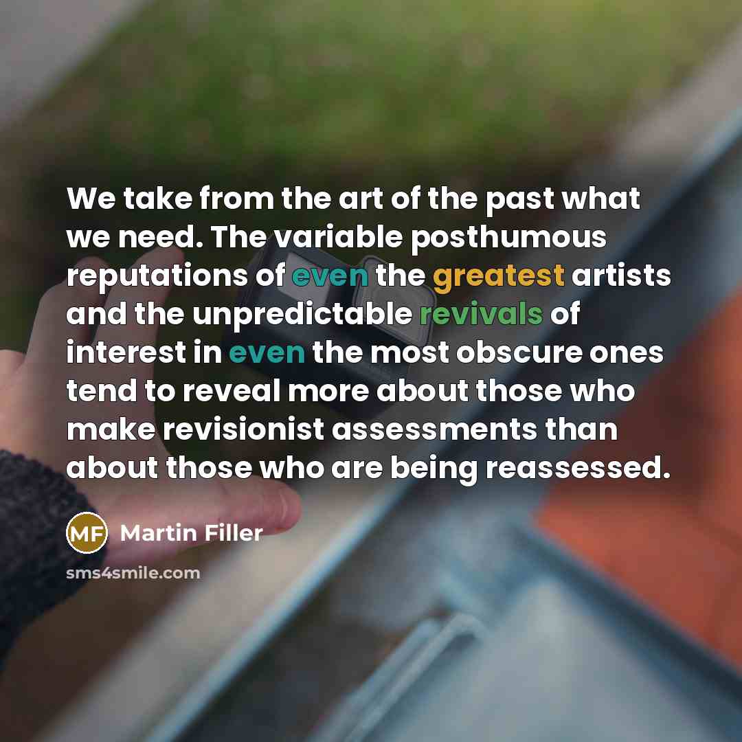 “We take from the art of the past what we…” quote by Martin Filler