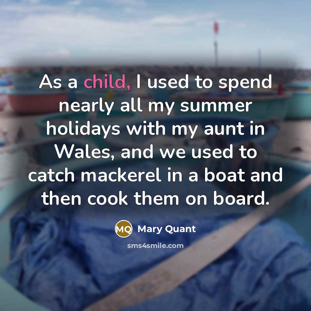 “As a child, I used to spend nearly all my…” quote by Mary Quant