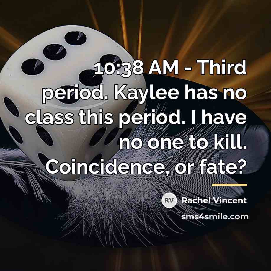“10:38 AM - Third period. Kaylee has no class this…” quote by Rachel Vincent