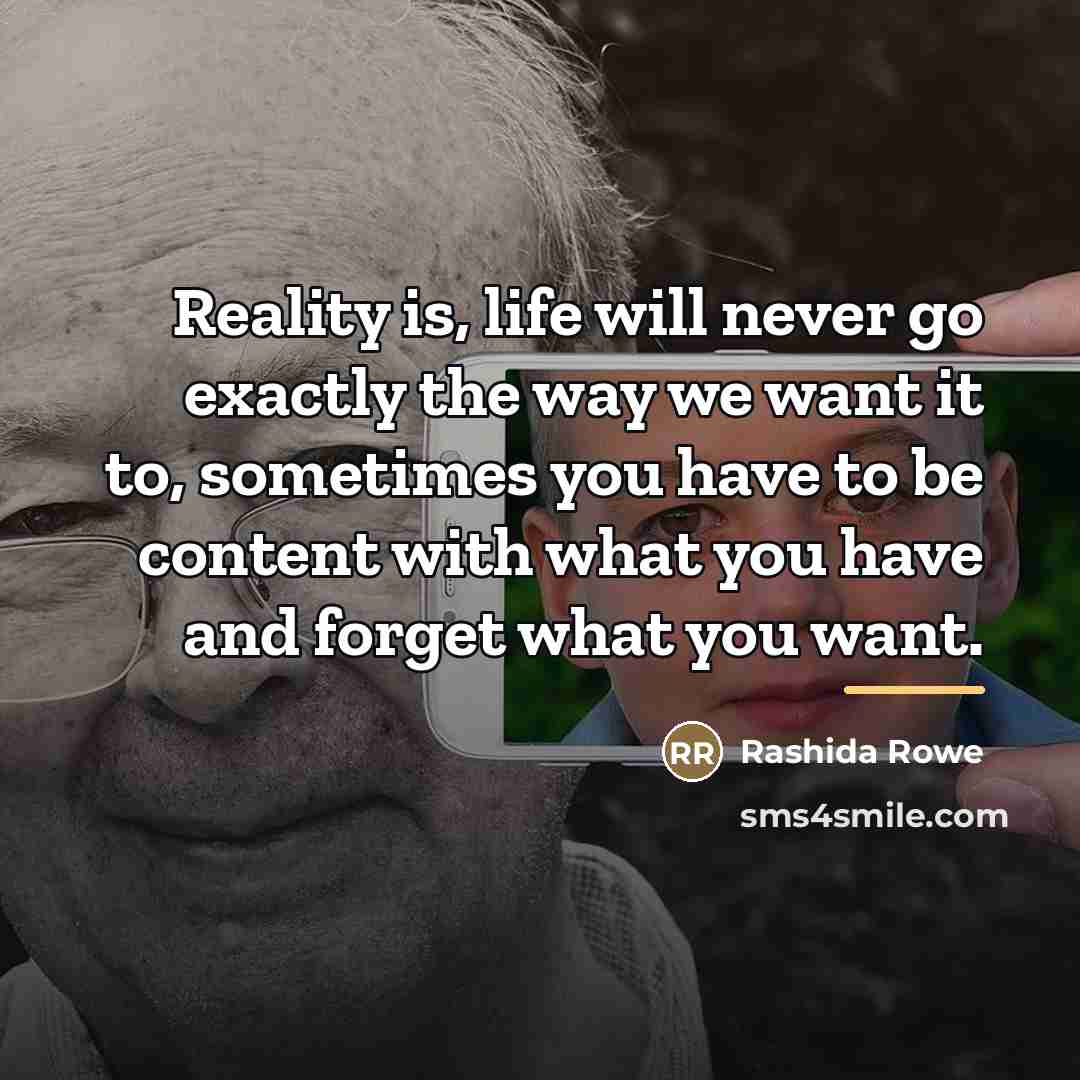 “Reality is, life will never go exactly the way we…” quote by Rashida Rowe