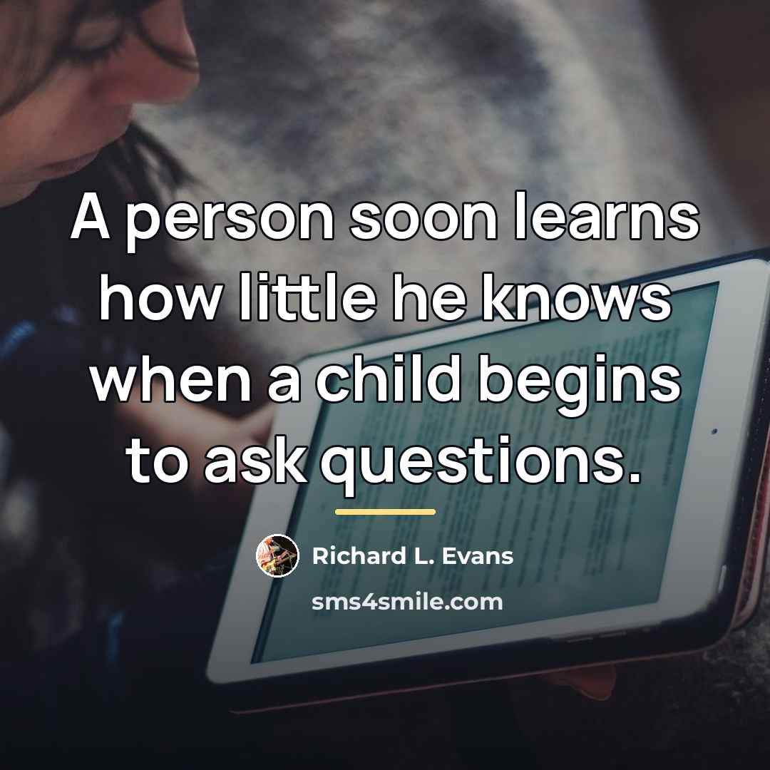 “A person soon learns how little he knows when a…” quote by Richard L. Evans