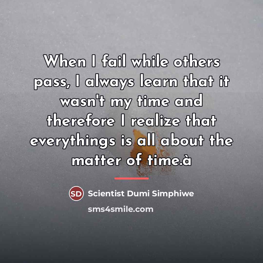 “When I fail while others pass, I always learn that…” quote by Scientist Dumi Simphiwe