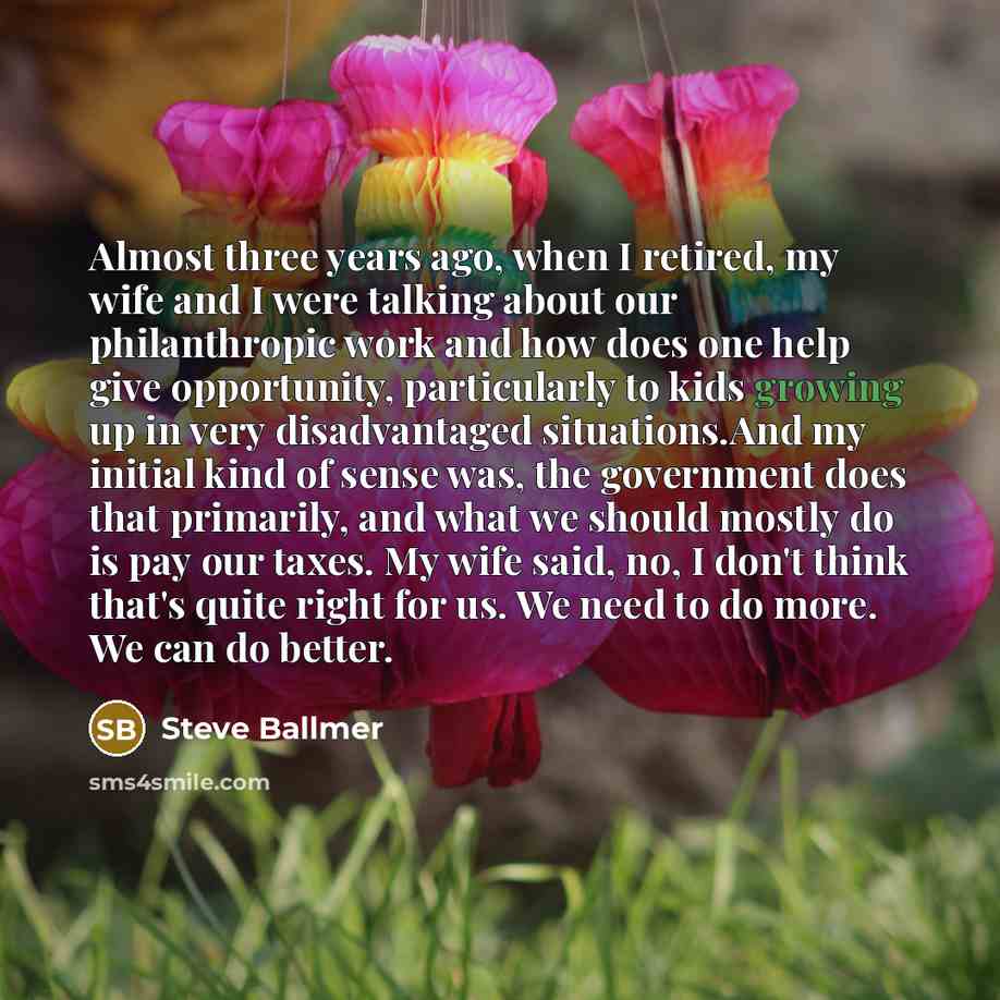 “Almost three years ago, when I retired, my wife and…” quote by Steve Ballmer
