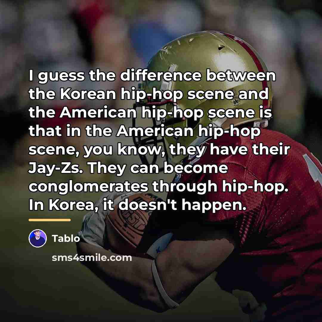 “I guess the difference between the Korean hip-hop scene and…” quote by Tablo
