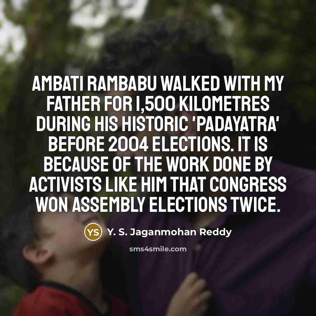 “Ambati Rambabu walked with my father for 1,500 kilometres during…” quote by Y. S. Jaganmohan Reddy