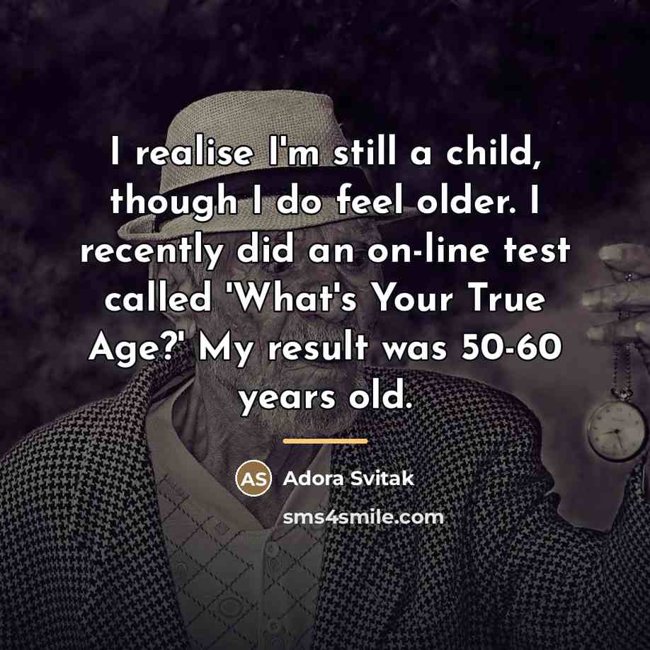 “I realise I'm still a child, though I do feel…” quote by Adora Svitak