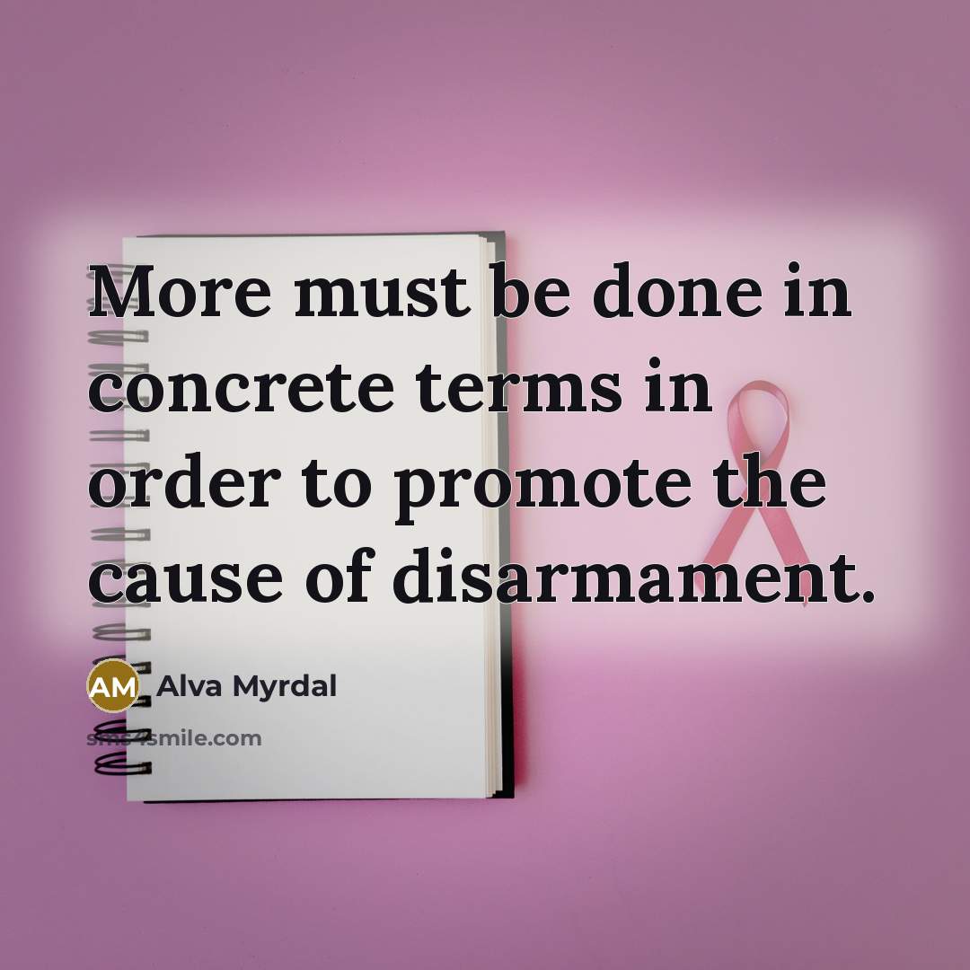 “More must be done in concrete terms in order to…” quote by Alva Myrdal