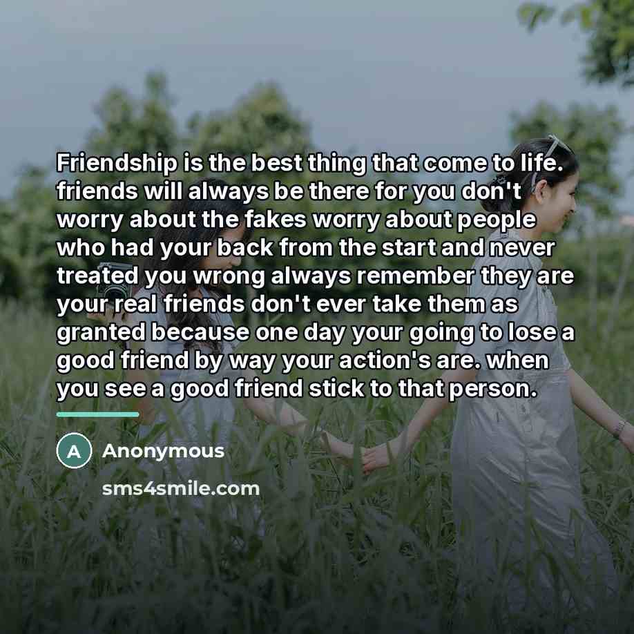 “Friendship is the best thing that come to life. friends…” quote by Anonymous