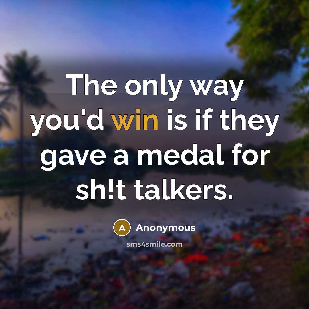 “The only way you'd win is if they gave a…” quote by Anonymous