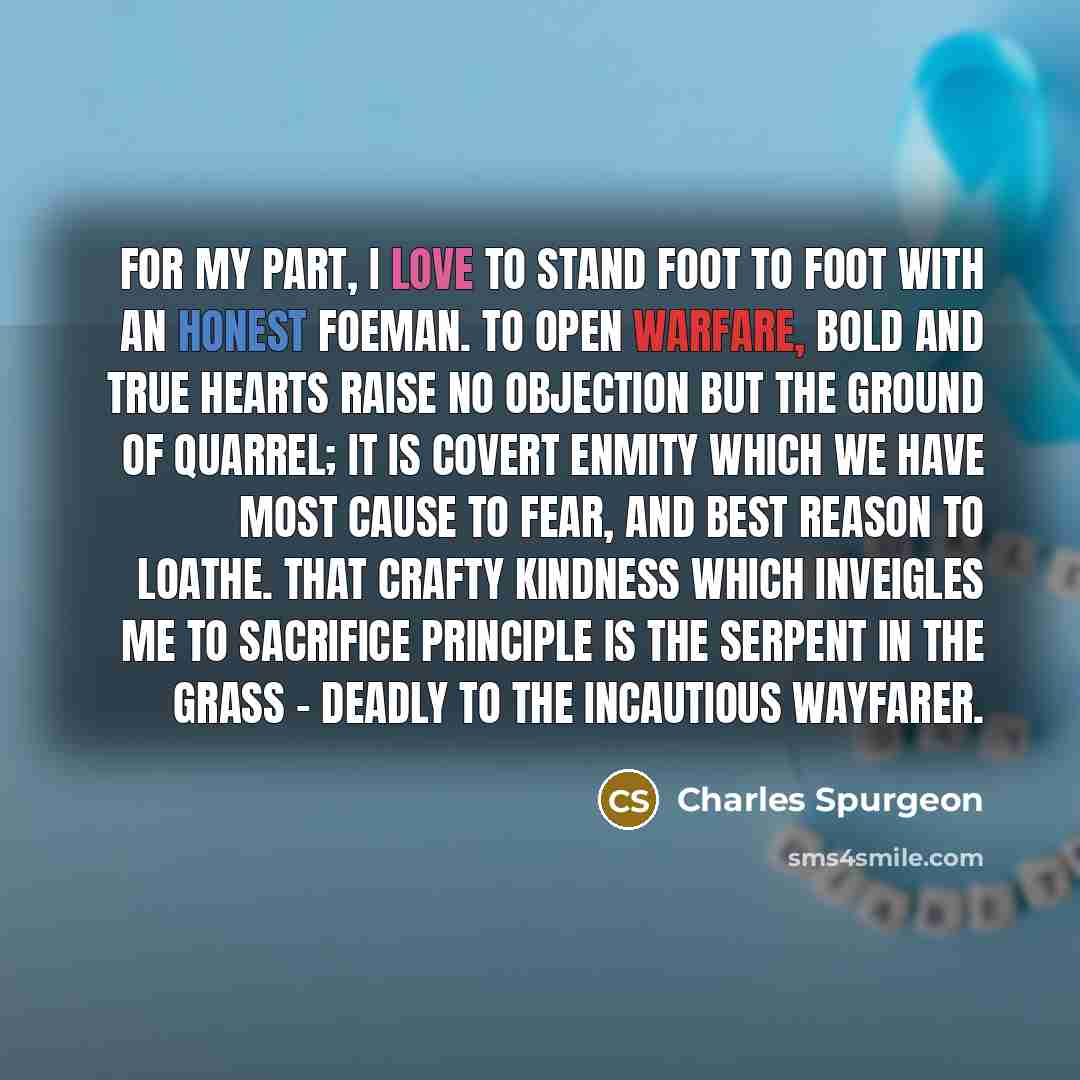 “For my part, I love to stand foot to foot…” quote by Charles Spurgeon