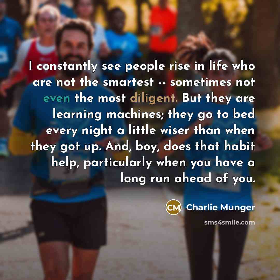 “I constantly see people rise in life who are not…” quote by Charlie Munger