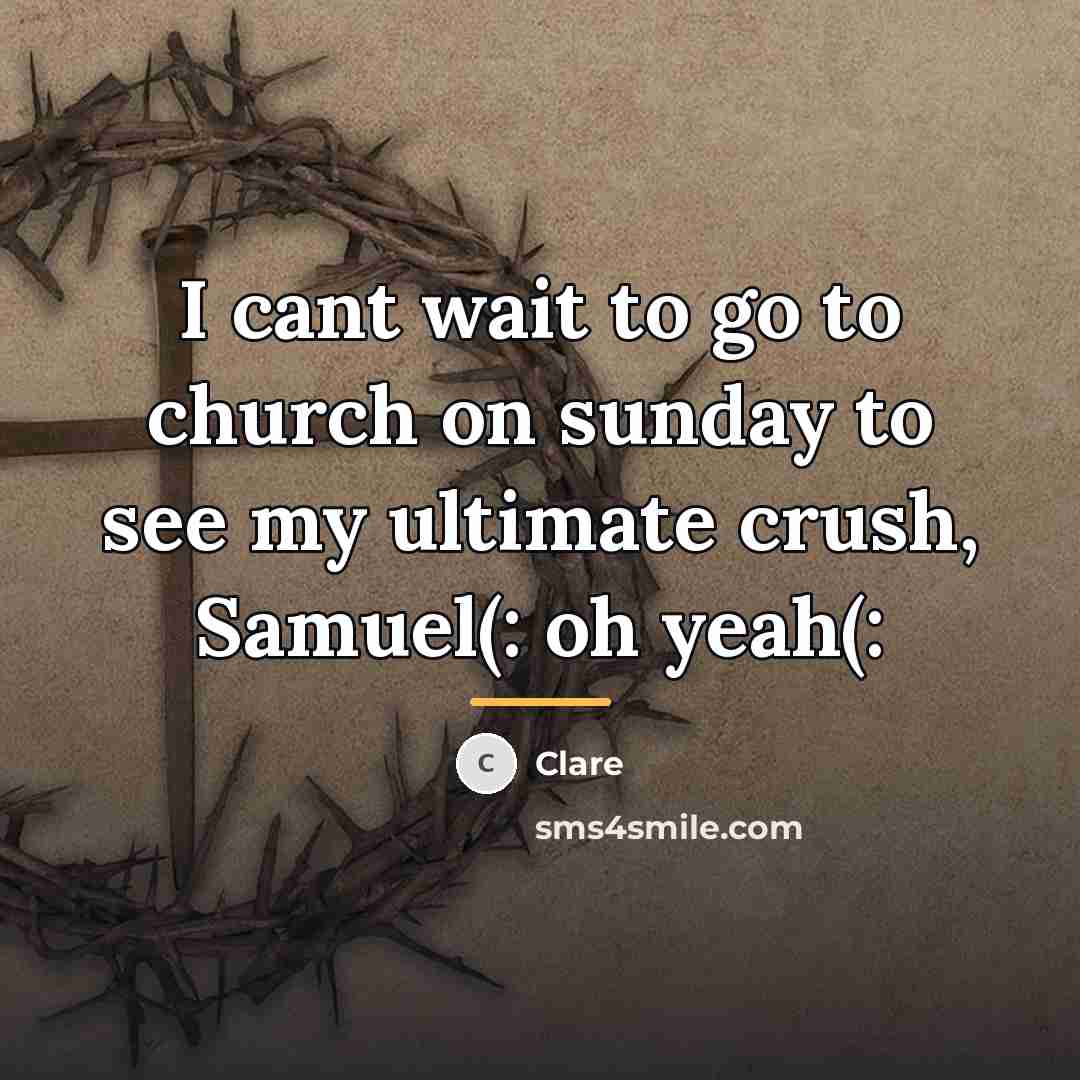 “I cant wait to go to church on sunday to…” quote by Clare