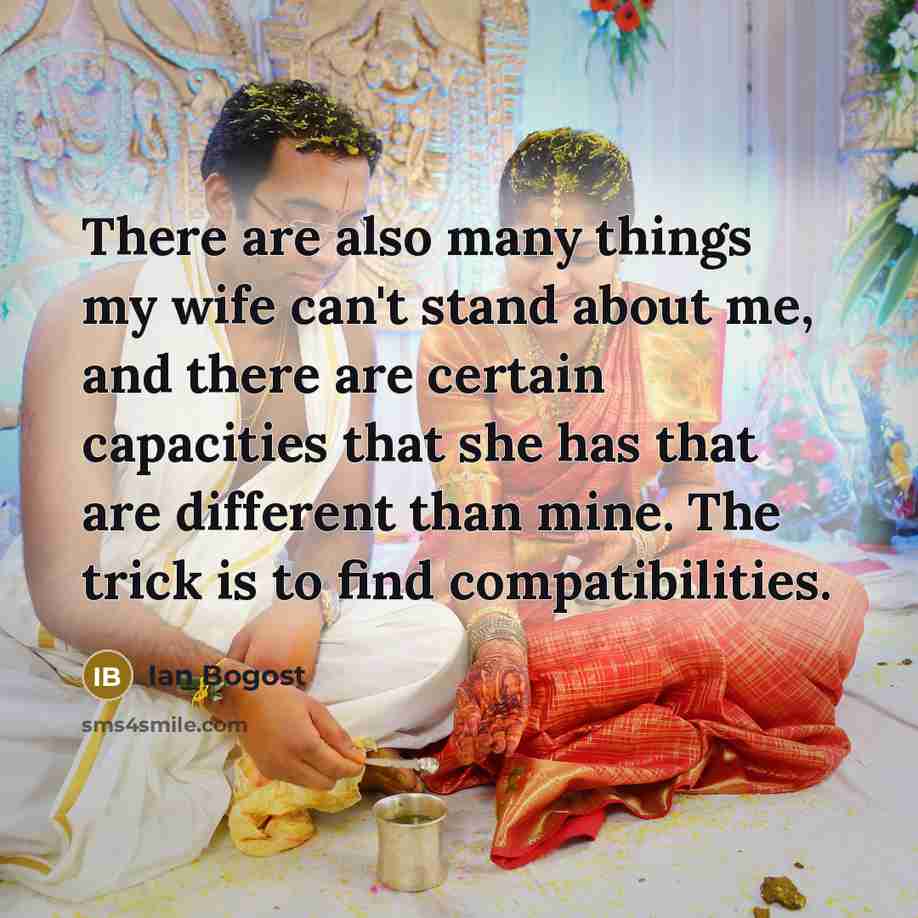 “There are also many things my wife can't stand about…” quote by Ian Bogost