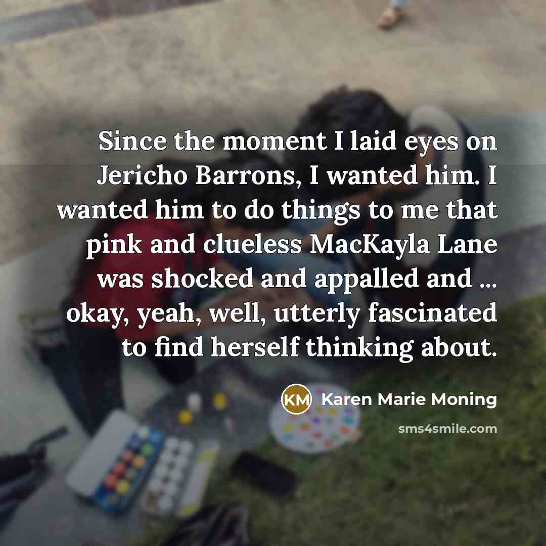 “Since the moment I laid eyes on Jericho Barrons, I…” quote by Karen Marie Moning