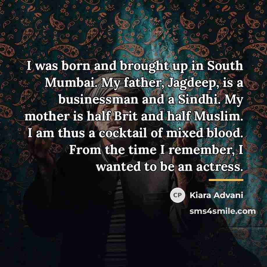 “I was born and brought up in South Mumbai. My…” quote by Kiara Advani
