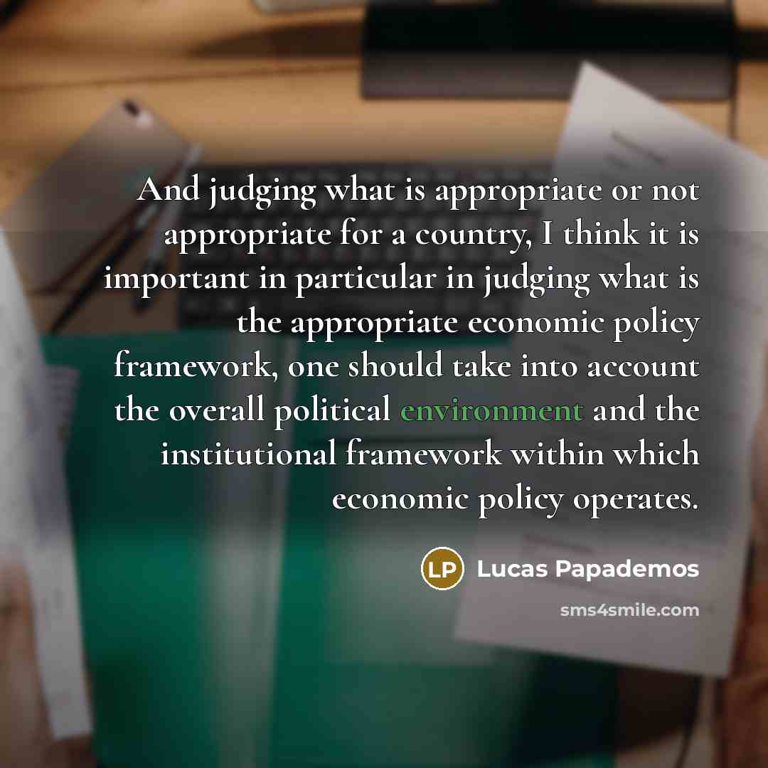 “And judging what is appropriate or not appropriate for a…” quote by Lucas Papademos