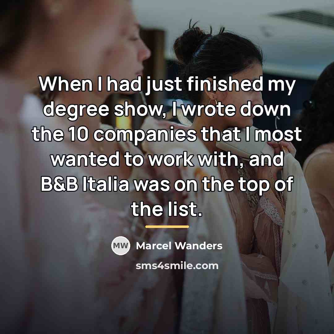 “When I had just finished my degree show, I wrote…” quote by Marcel Wanders