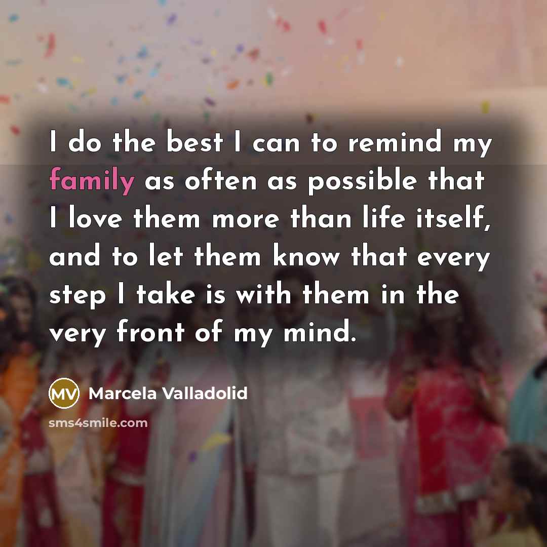 “I do the best I can to remind my family…” quote by Marcela Valladolid