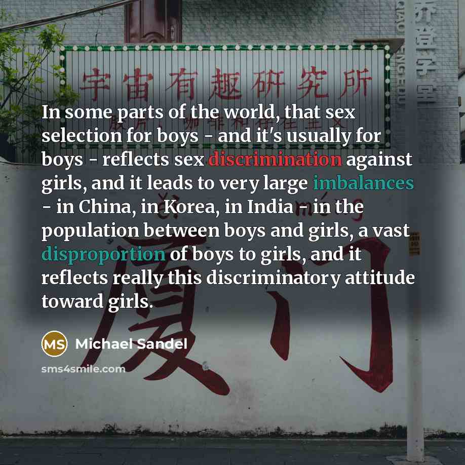 “In some parts of the world, that sex selection for…” quote by Michael Sandel
