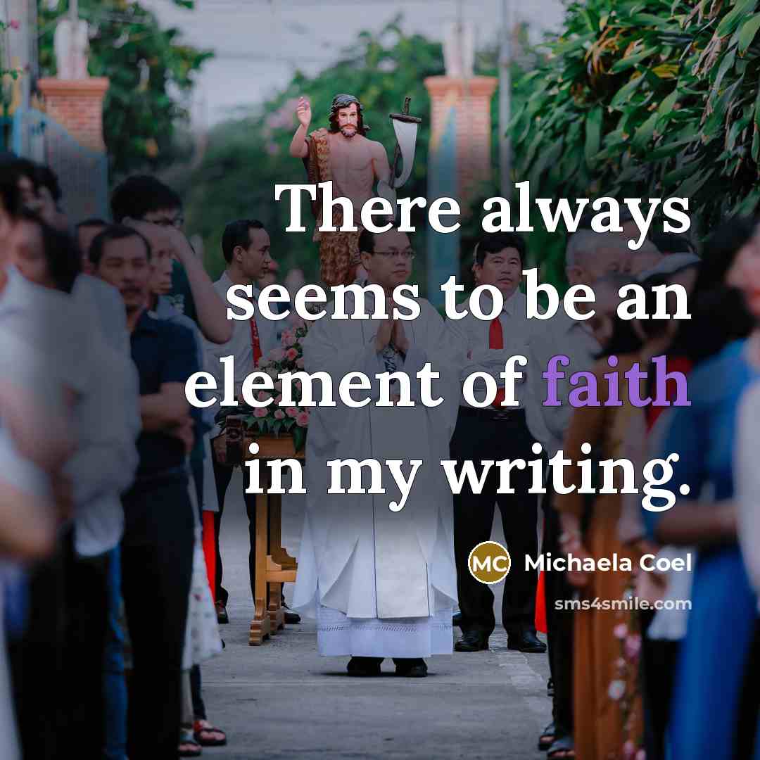 “There always seems to be an element of faith in…” quote by Michaela Coel