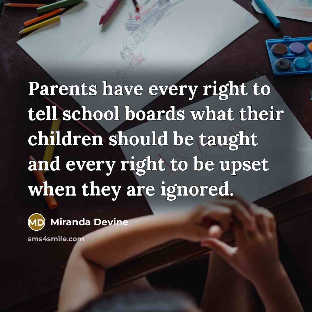 “Parents have every right to tell school boards what their…” quote by Miranda Devine