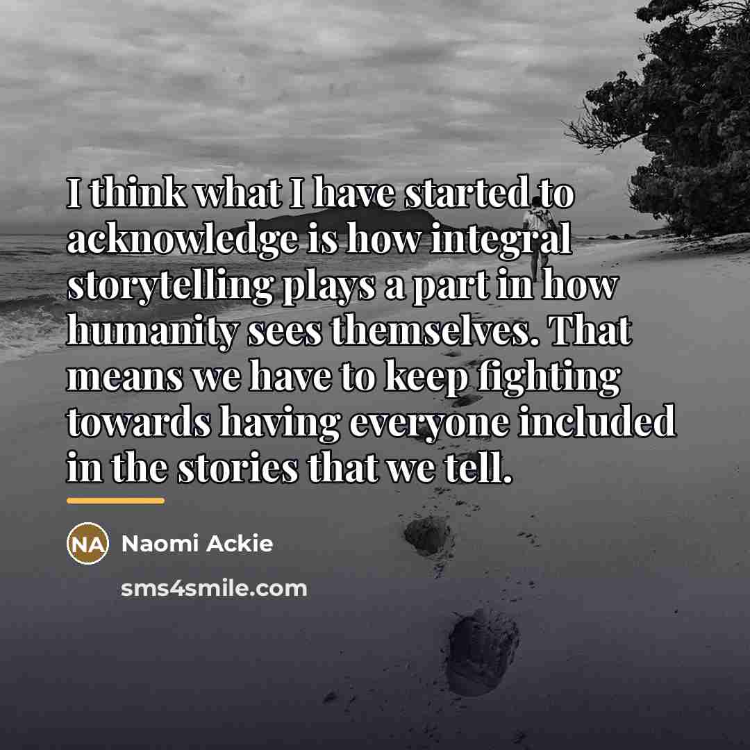 “I think what I have started to acknowledge is how…” quote by Naomi Ackie