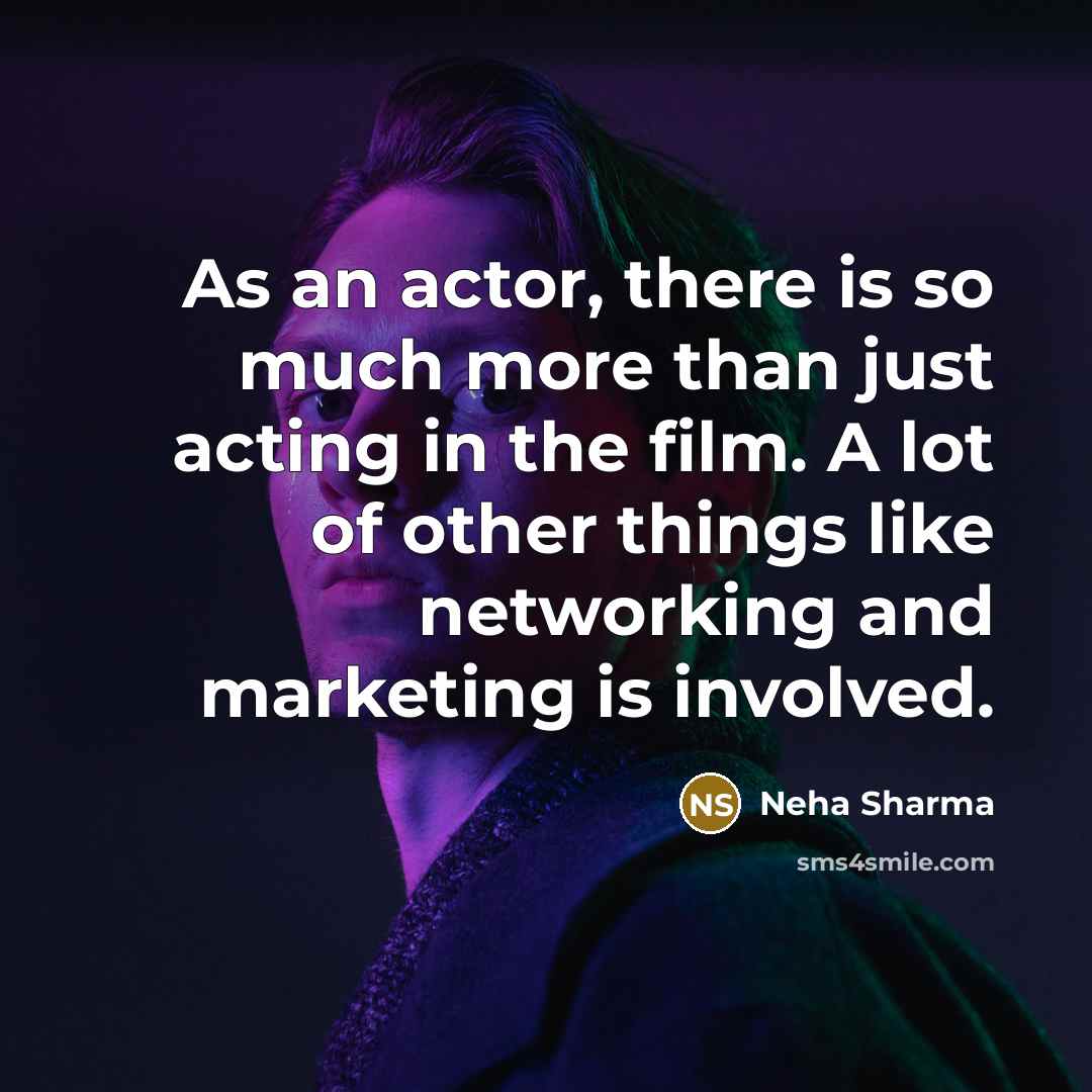 “As an actor, there is so much more than just…” quote by Neha Sharma