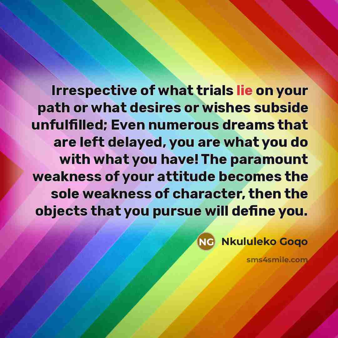“Irrespective of what trials lie on your path or what…” quote by Nkululeko Goqo