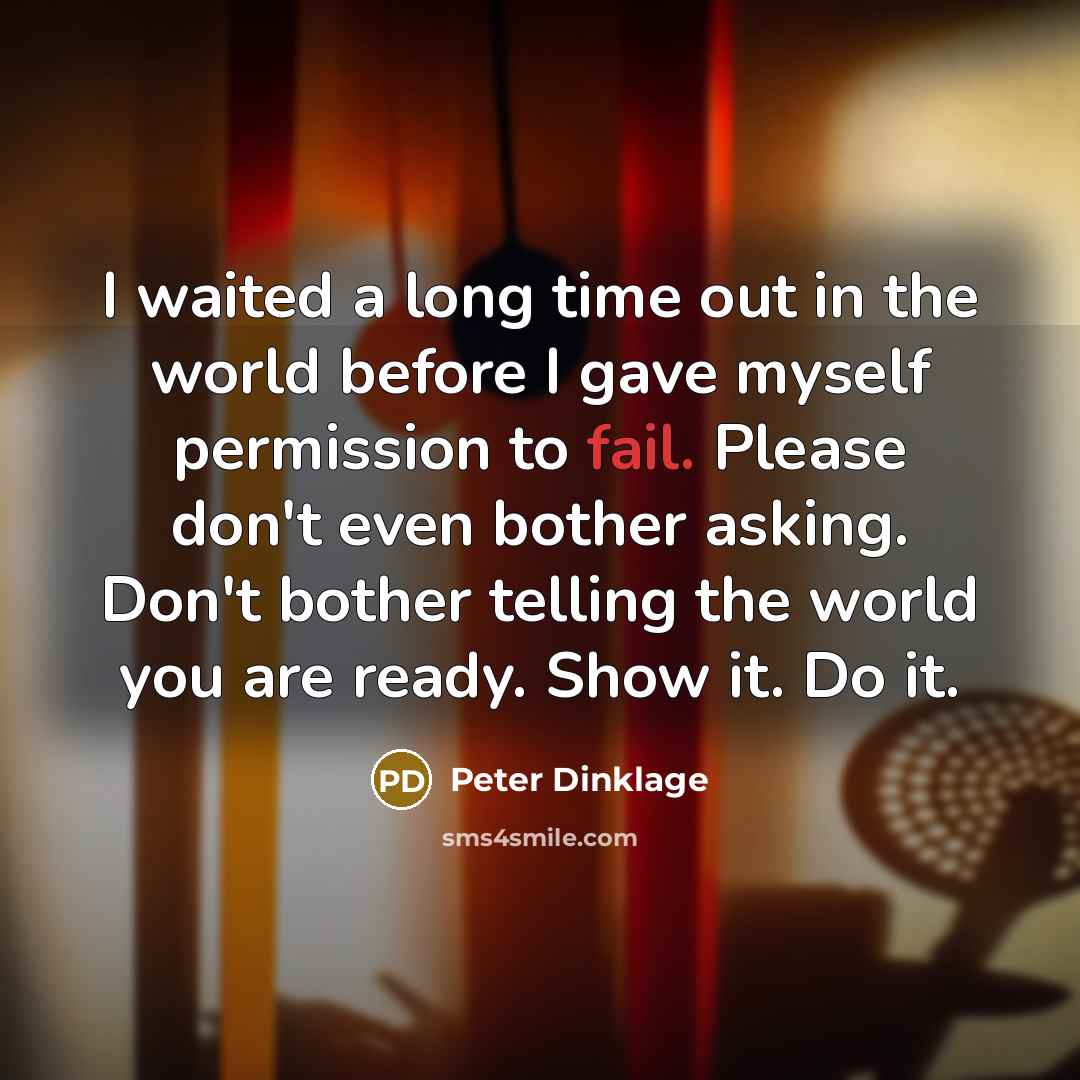 “I waited a long time out in the world before…” quote by Peter Dinklage