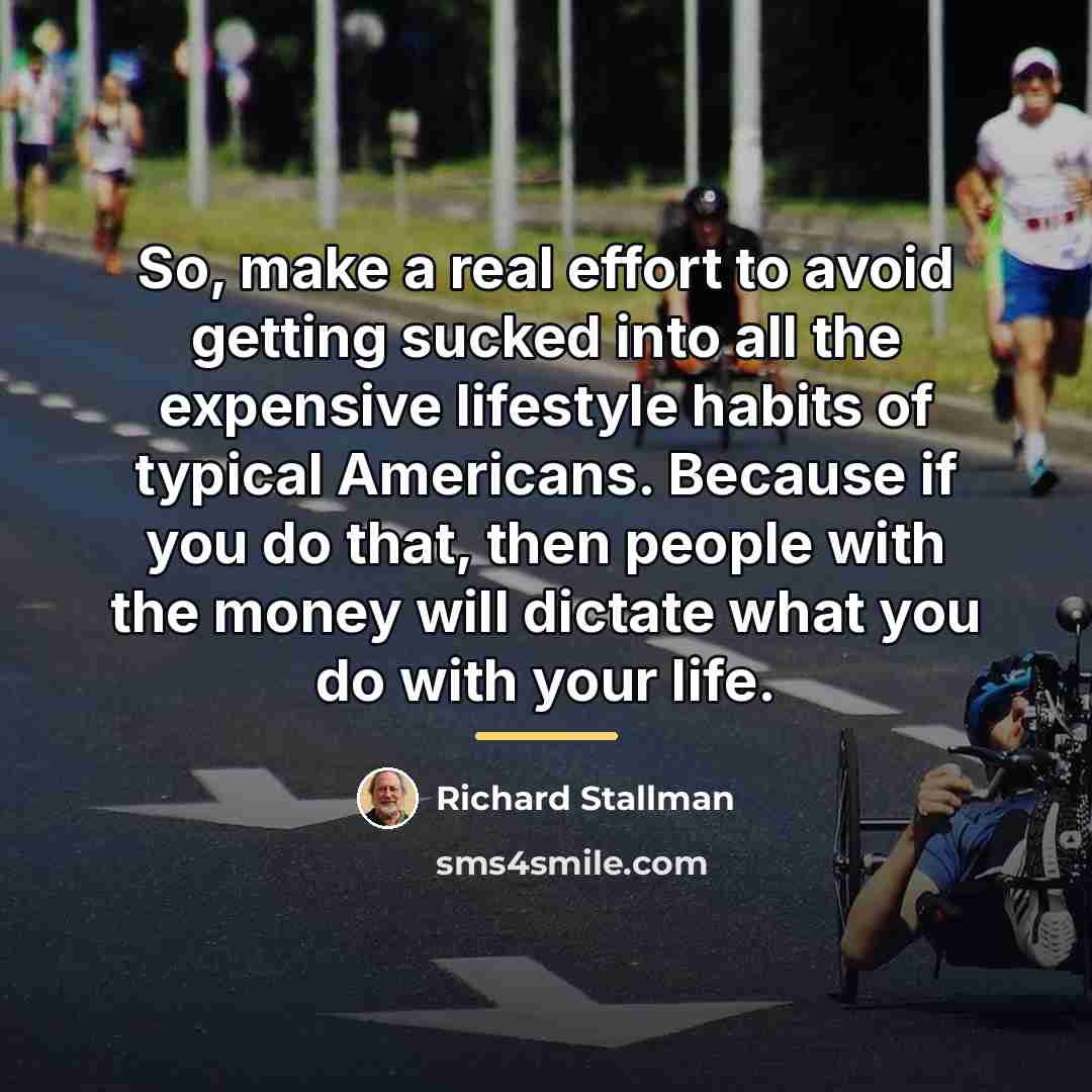 “So, make a real effort to avoid getting sucked into…” quote by Richard Stallman