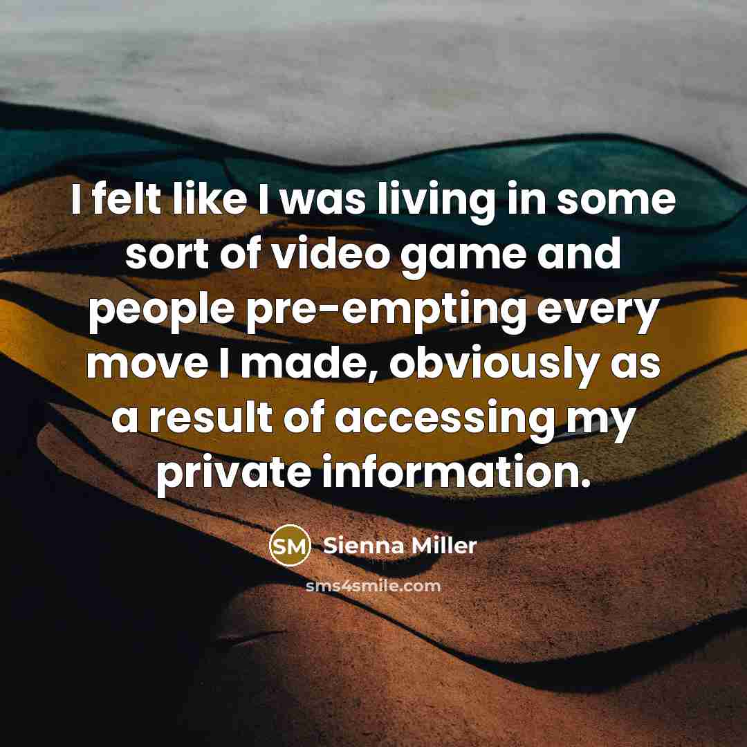 “I felt like I was living in some sort of…” quote by Sienna Miller