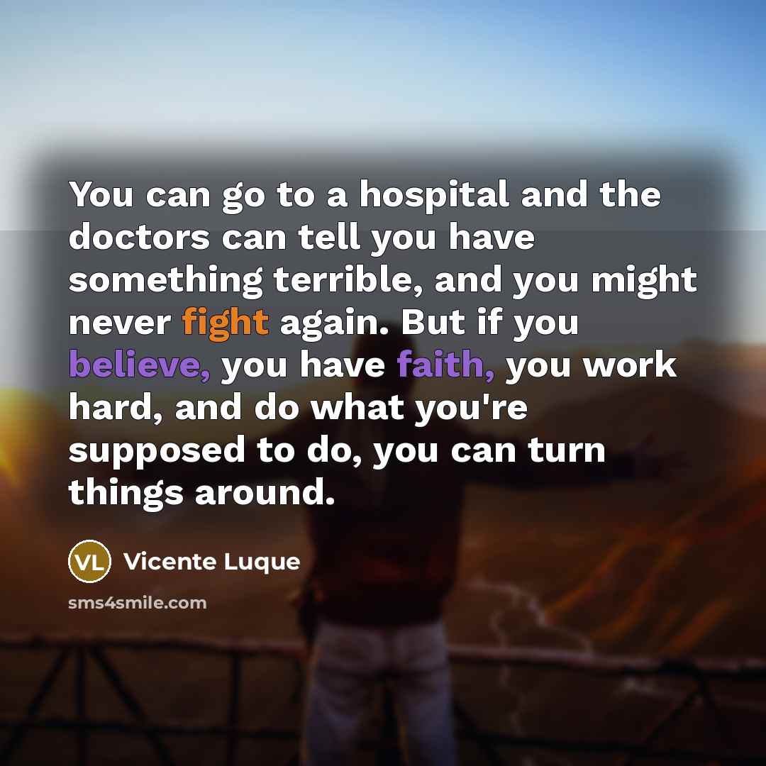 “You can go to a hospital and the doctors can…” quote by Vicente Luque
