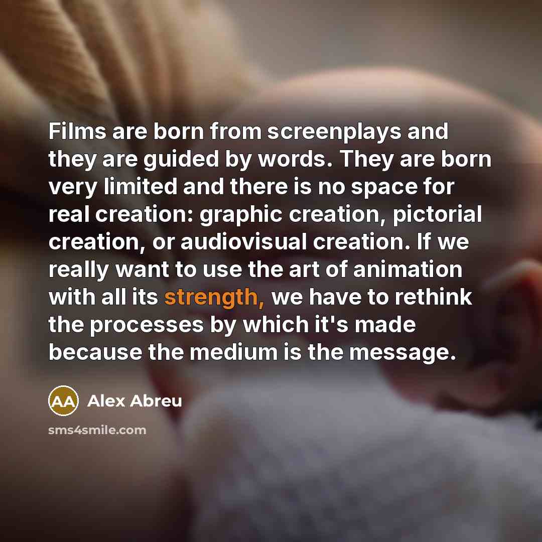 “Films are born from screenplays and they are guided by…” quote by Alex Abreu