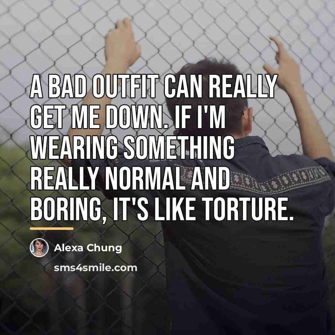 “A bad outfit can really get me down. If I'm…” quote by Alexa Chung