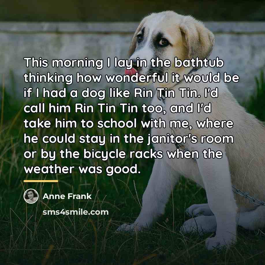 “This morning I lay in the bathtub thinking how wonderful…” quote by Anne Frank