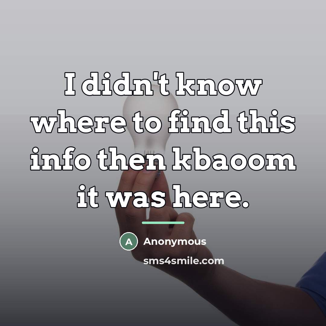 “I didn't know where to find this info then kbaoom…” quote by Doc