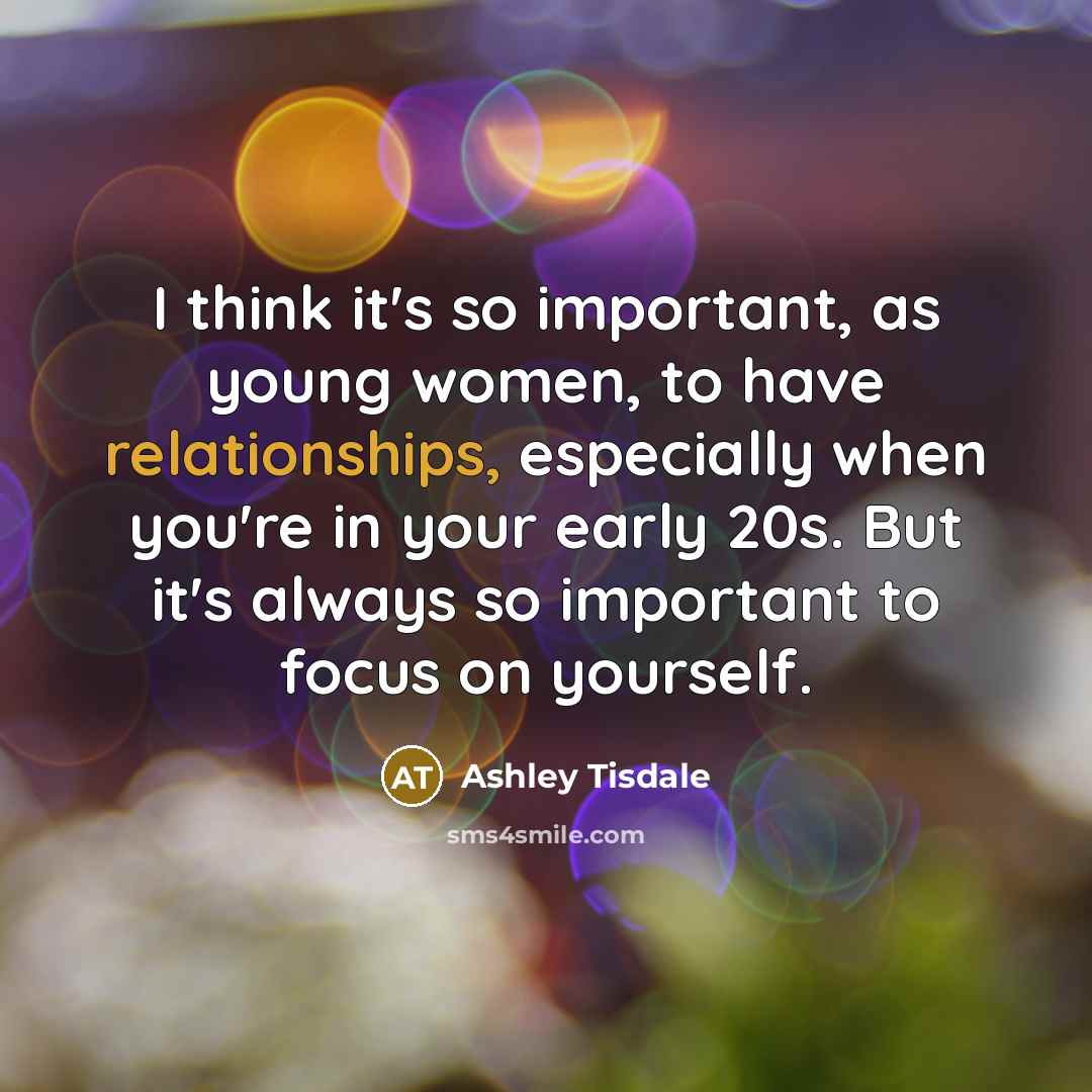 “I think it's so important, as young women, to have…” quote by Ashley Tisdale
