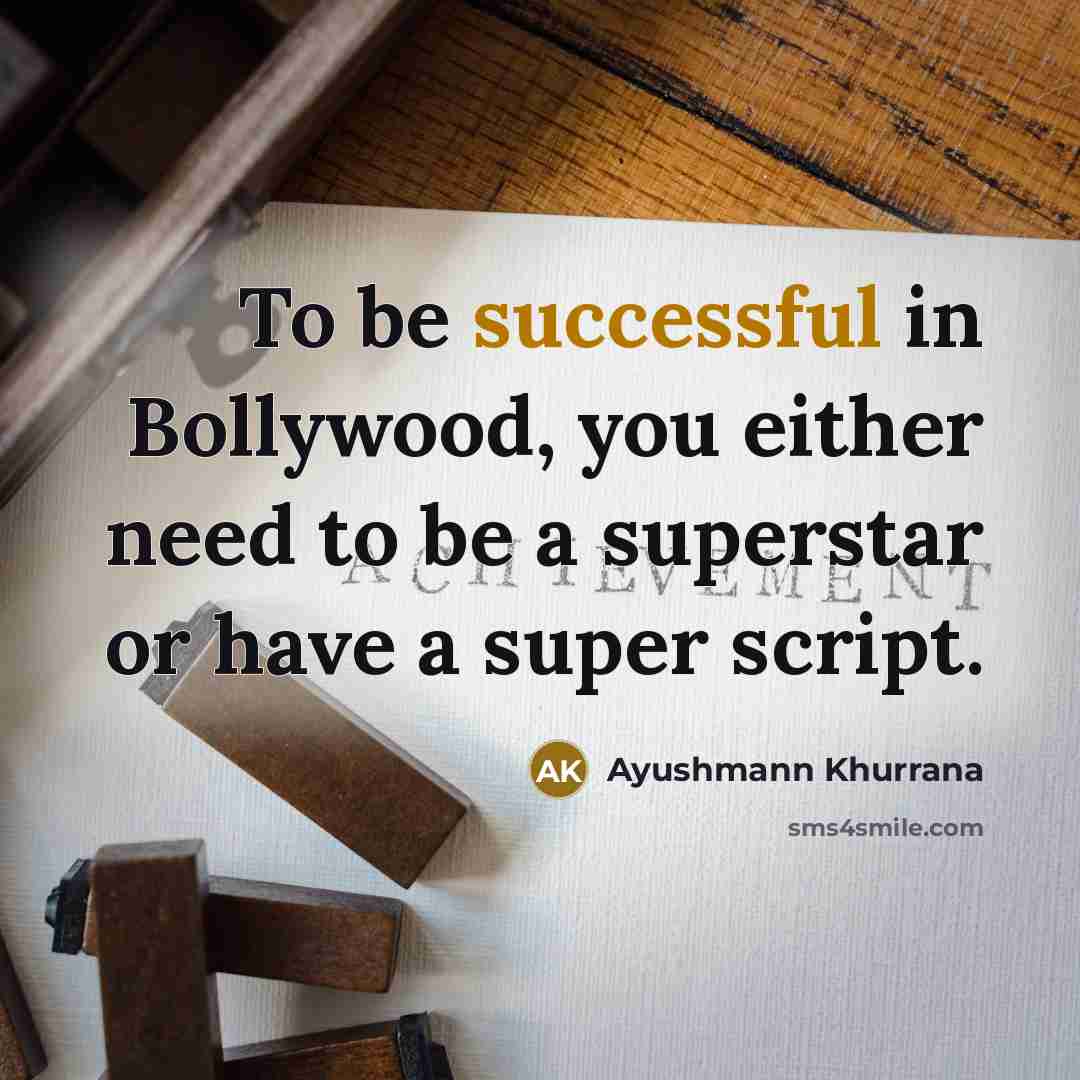 “To be successful in Bollywood, you either need to be…” quote by Ayushmann Khurrana