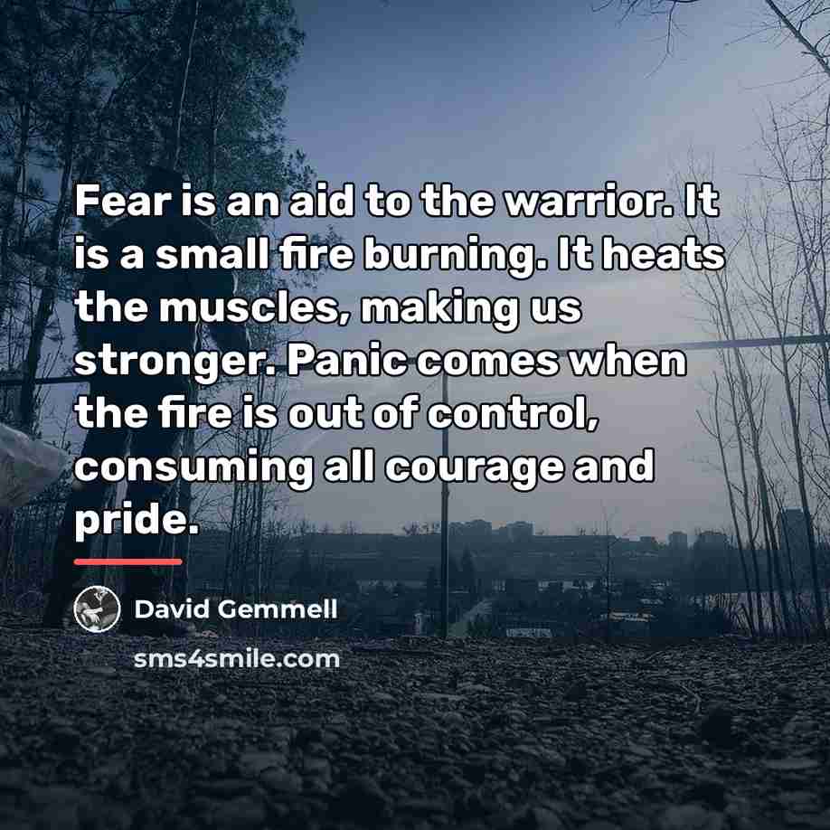 “Fear is an aid to the warrior. It is a…” quote by David Gemmell