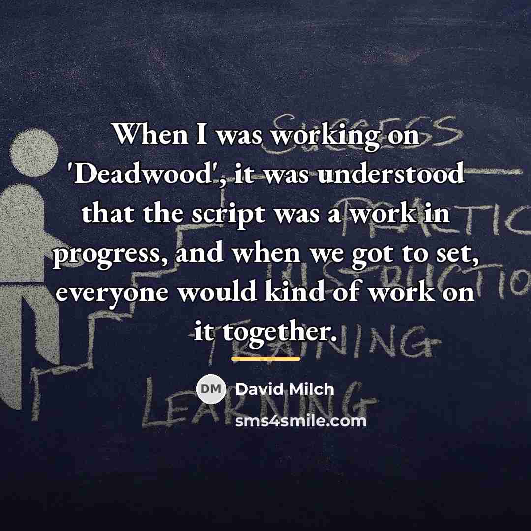 “When I was working on 'Deadwood', it was understood that…” quote by David Milch